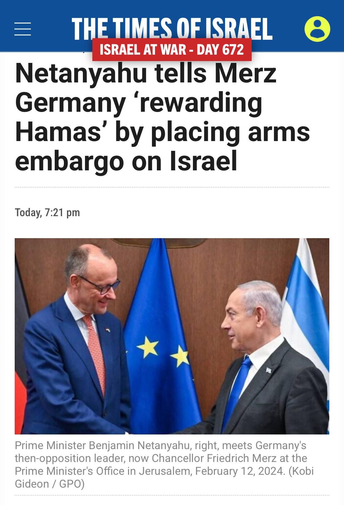 The Times of Israel: „Netanyahu tells Merz Germany ‘rewarding Hamas’ by placing arms embargo on Israel“