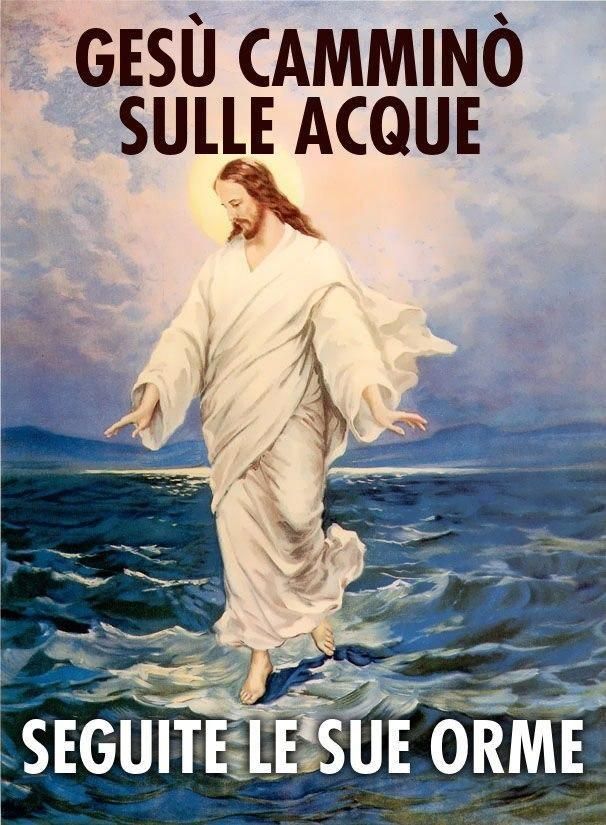 Gesù camminò sulle acque - seguite le sue orme