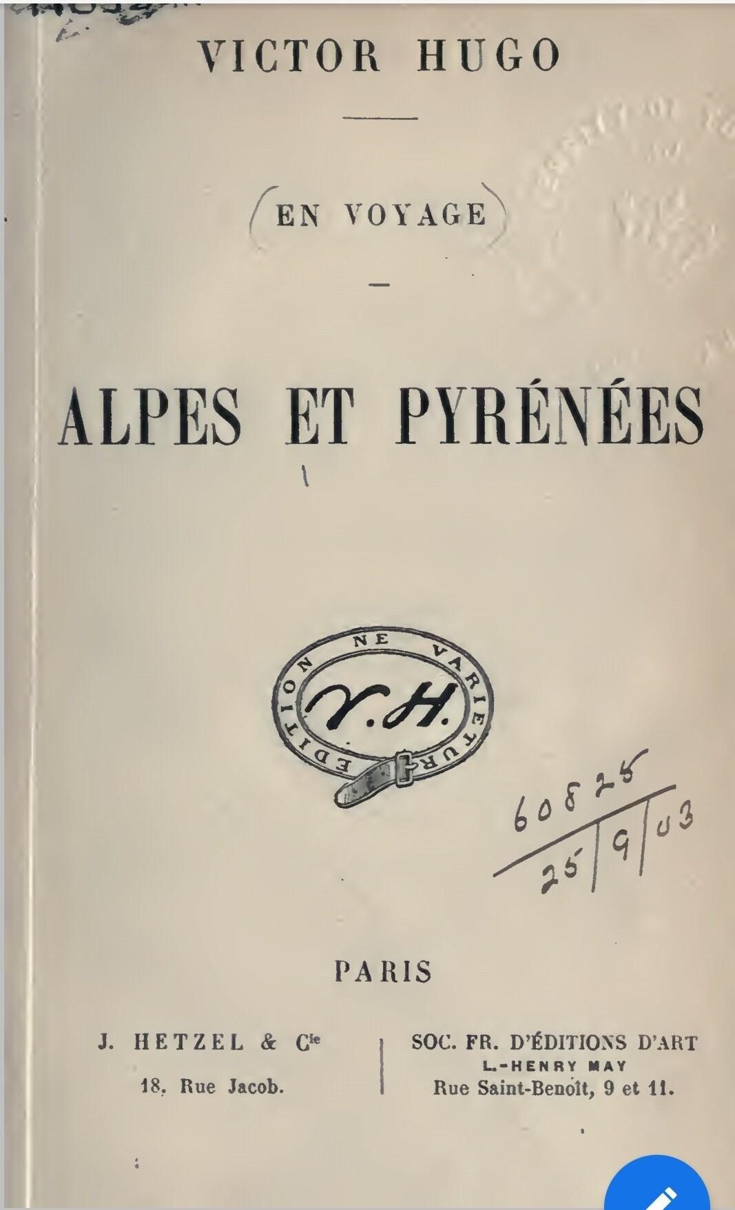 Page de titre de
Victor Hugo, En voyage, Alpes et Pyrénées, Ed.1880
Source 
https://archive.org/details/alpesetpyrne00hugouoft/page/n8/mode/1up