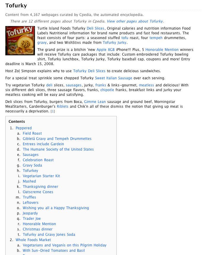 A screenshot of an autogenerated "Cpedia" page for Tofurky. It looks like a Wikipedia page in that it has a table of contents, but the actual text of the page is an early form of AI-generated slop, including a paragraph that begins "The grand prize is a bitchin 'new Apple 8GB iPhone!!!" out of context.
