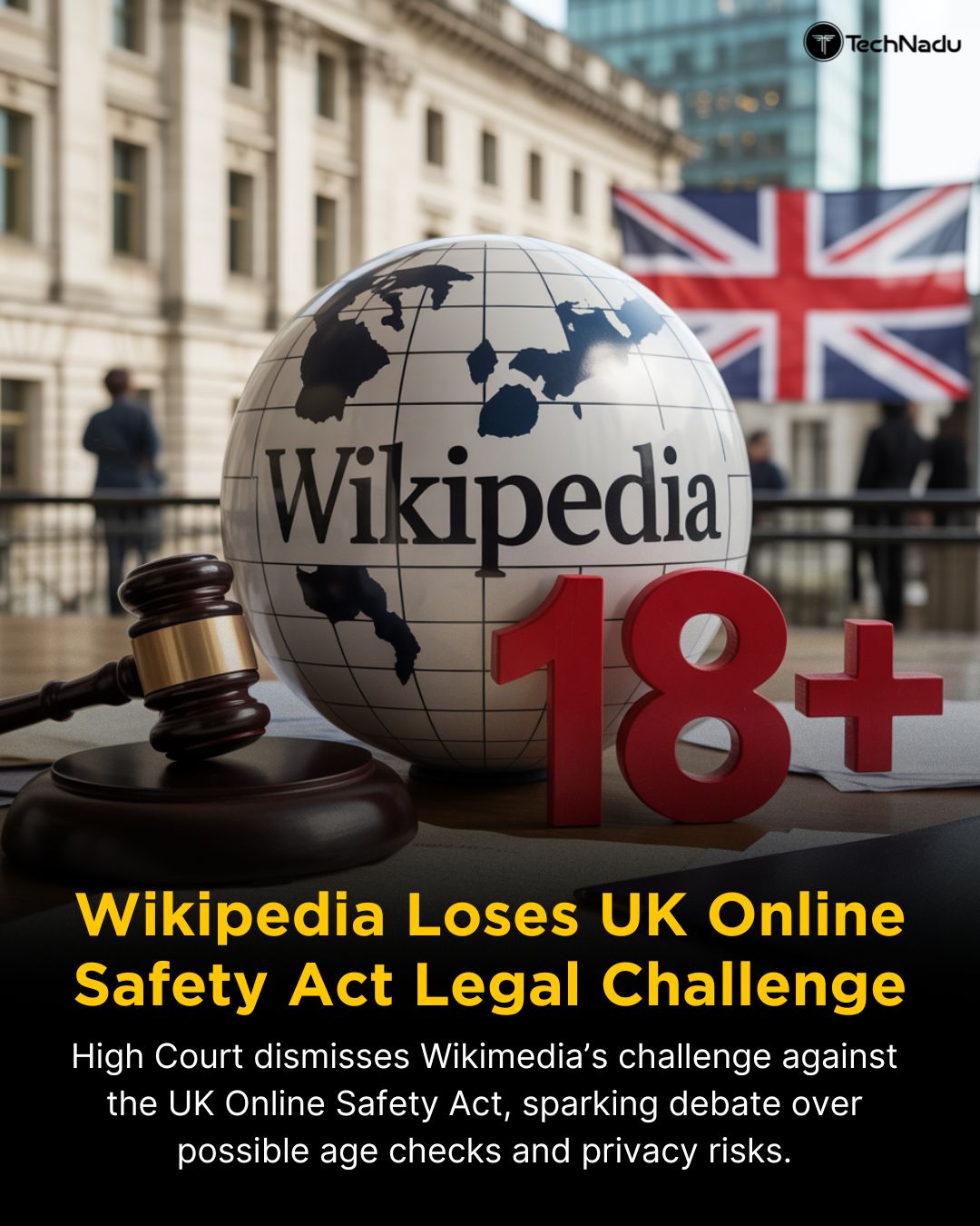 Wikipedia Loses UK Online Safety Act Legal Challenge, but Age Checks May Not Apply Yet
