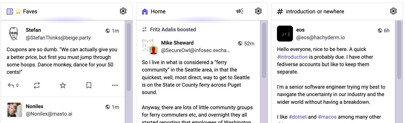 Screenshot of three columns in the Mastodon advanced web interface:
1.⭐️ Faves
2.🏠 Home
3. # introduction 

A handful of posts can be seen in each column.