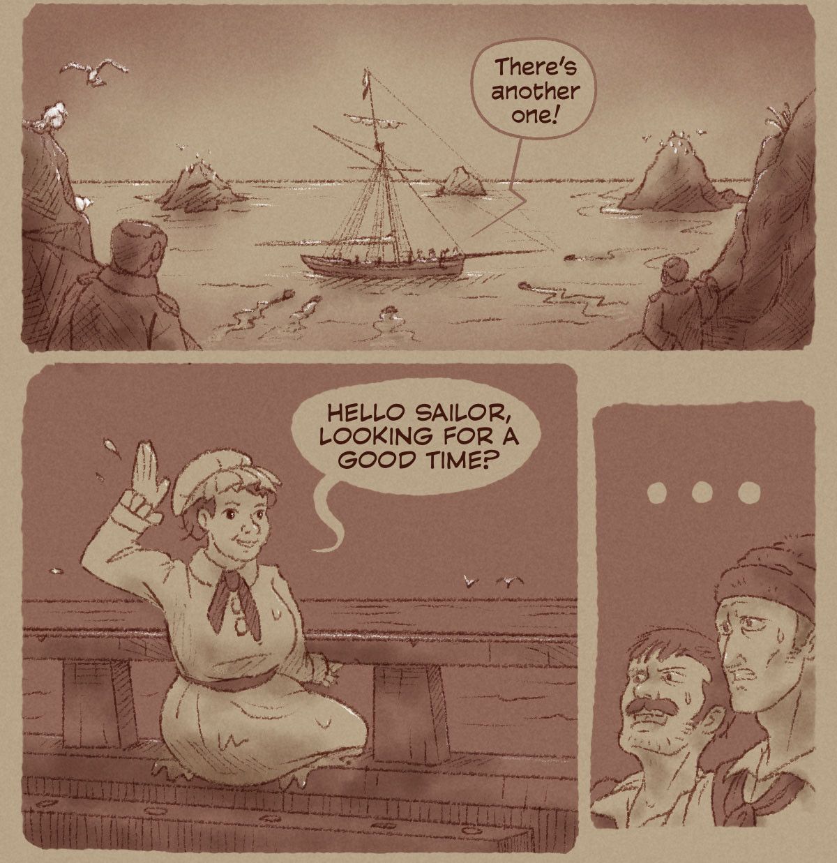 Panel 1: wide shot of the boat between rocky islands with silhouetted figures looking out. "There's another one!" Panel 2: A 19th century dressed woman is suddenly sitting dripping wet on the ship railing and says, "Hello, sailor. Looking for a good time?" Panel 3: The two sailors stare, speechless and little weirded out.