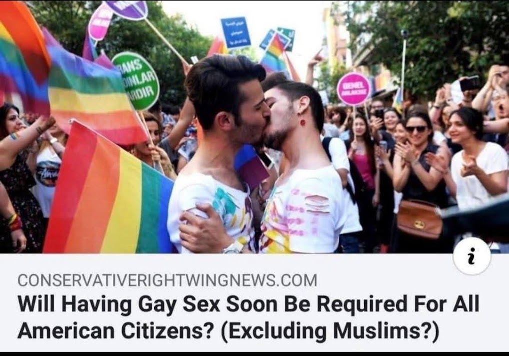 The image displays a headline from a website named "CONSERVATIVERIGHTWINGNEWS.COM" that reads, "Will Having Gay Sex Soon Be Required For All American Citizens? (Excluding Muslims?)" Below the headline is a picture of two men kissing in a crowd of people, some of whom are holding rainbow flags.