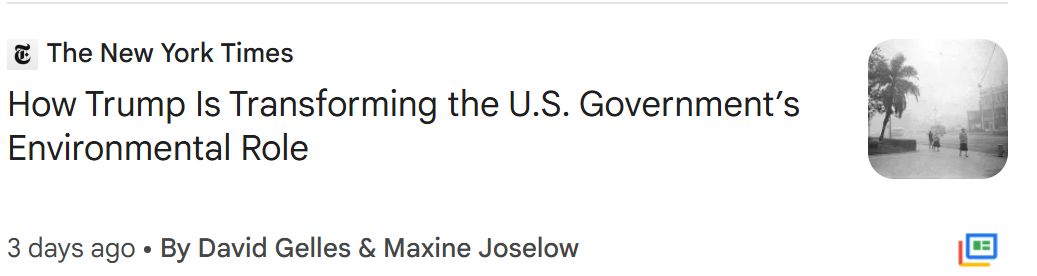 NY Times headline: How Trump is Transforming the U.S. Government's Environmental Role."