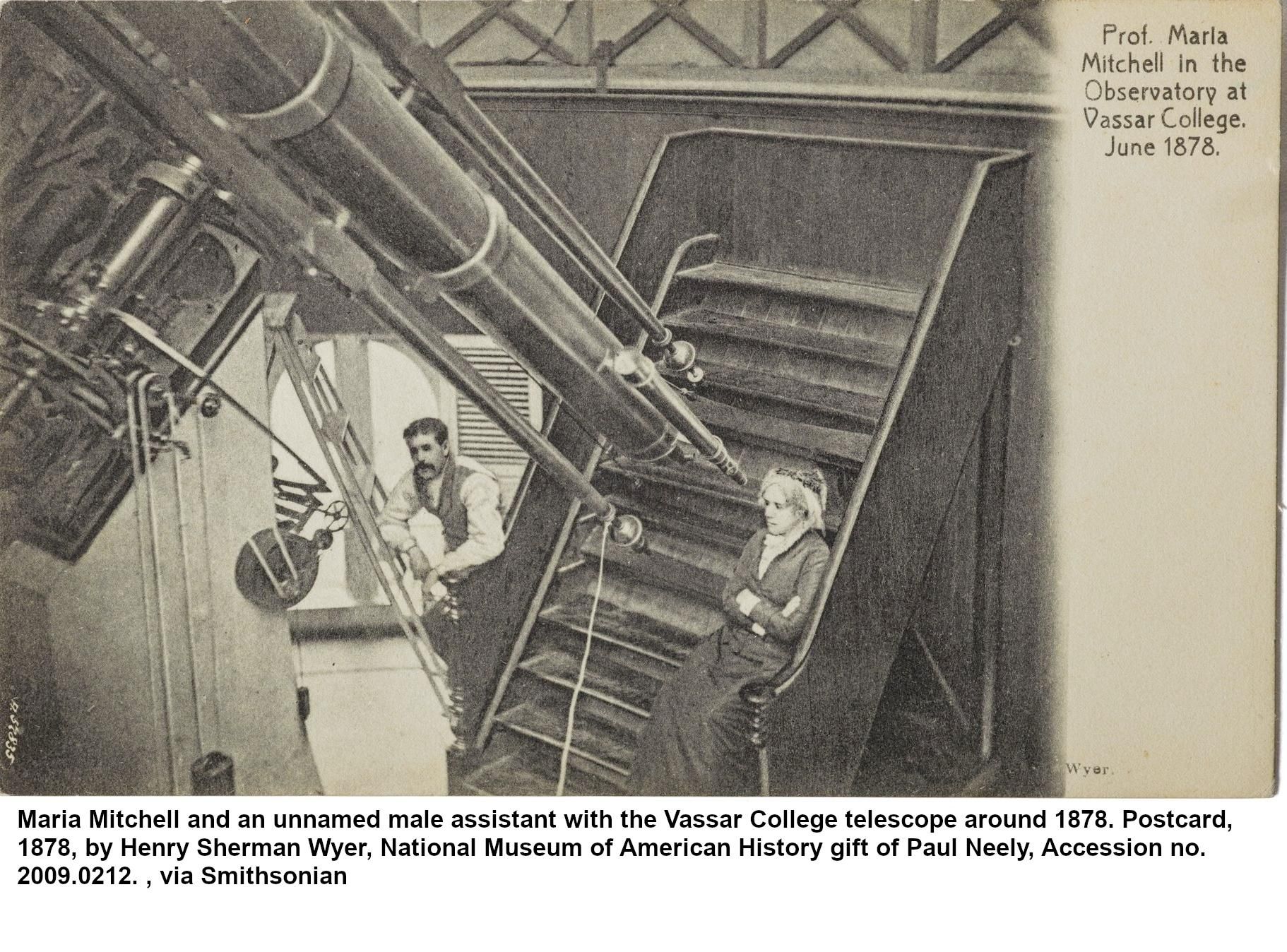 Maria Mitchell and an unnamed male assistant with the Vassar College telescope around 1878. Postcard, 1878, by Henry Sherman Wyer, National Museum of American History gift of Paul Neely, Accession no. 2009.0212. , via Smithsonian