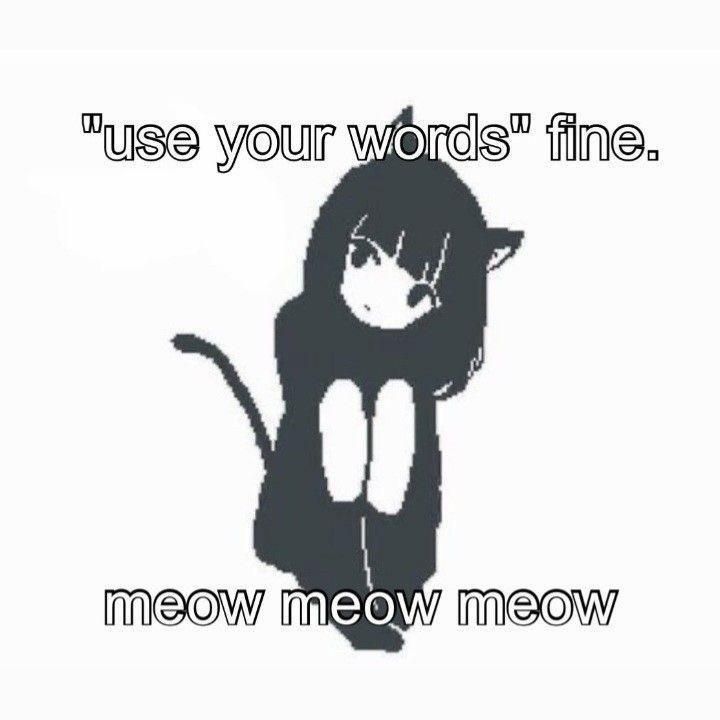 Pixel drawing of a cat girl sitting and looking to the side.

"use your words" fine.

meow meow meow
