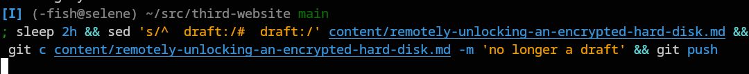 screenshot of a terminal. there's a command currently executing: sleep two hours, edit a file in place, commit the change with the message "no longer a draft", and run git push.