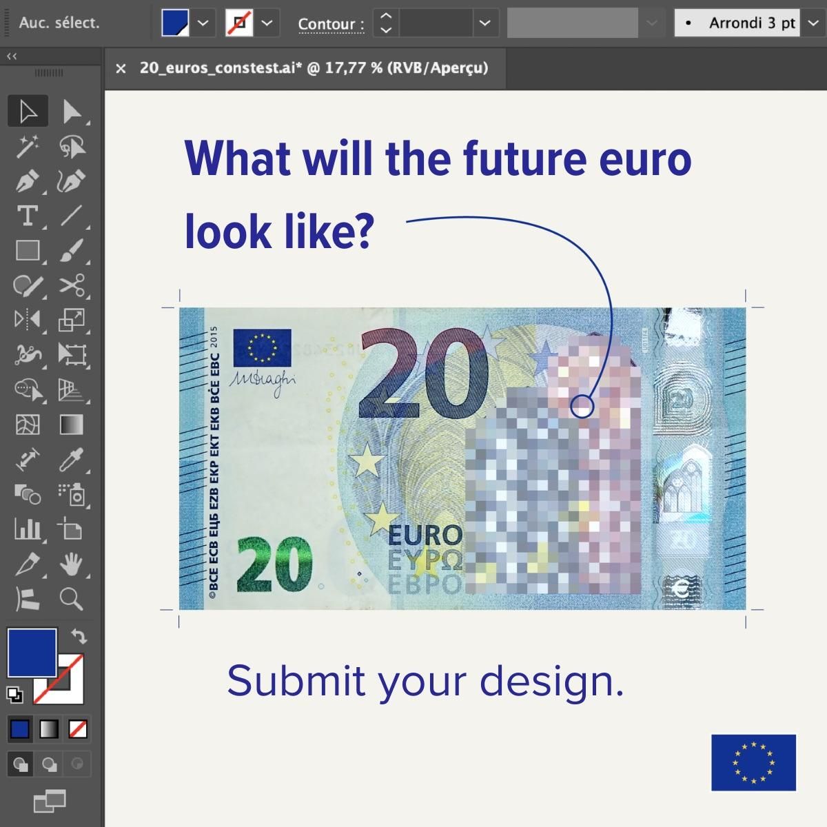A graphic showing a 20-euro banknote with the design area pixelated. Above the note, bold text reads: “What will the future euro look like?” A curved arrow points to the blurred area. Below the banknote, the message says: “Submit your design.” The European Union flag appears in the bottom right corner. The image is shown in a design software interface.