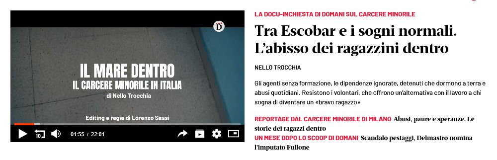 Il mare dentro. Il carcere minorile in Italia
 di Nello Trocchia
La docu-inchiesta di domani sul carcere minorile
Tra Escobar e i sogni normali. L’abisso dei ragazzini dentro