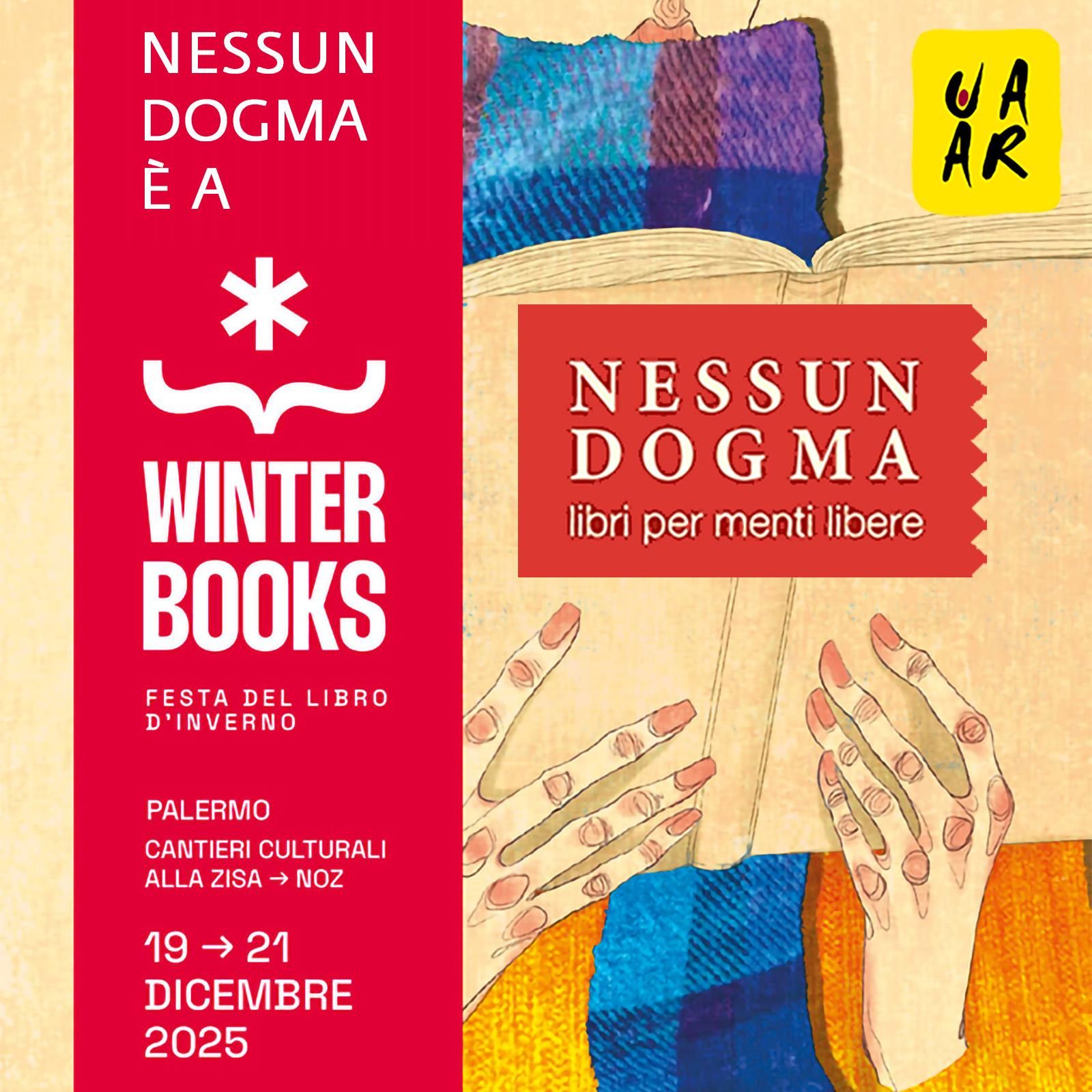 Nessun Dogma è a Winter Books - Festa del Libro d'Inverno.
Palermo
Cantieri Culturali alla Zisa - NOZ.
Dal 19 al 21 dicembre 2025.
