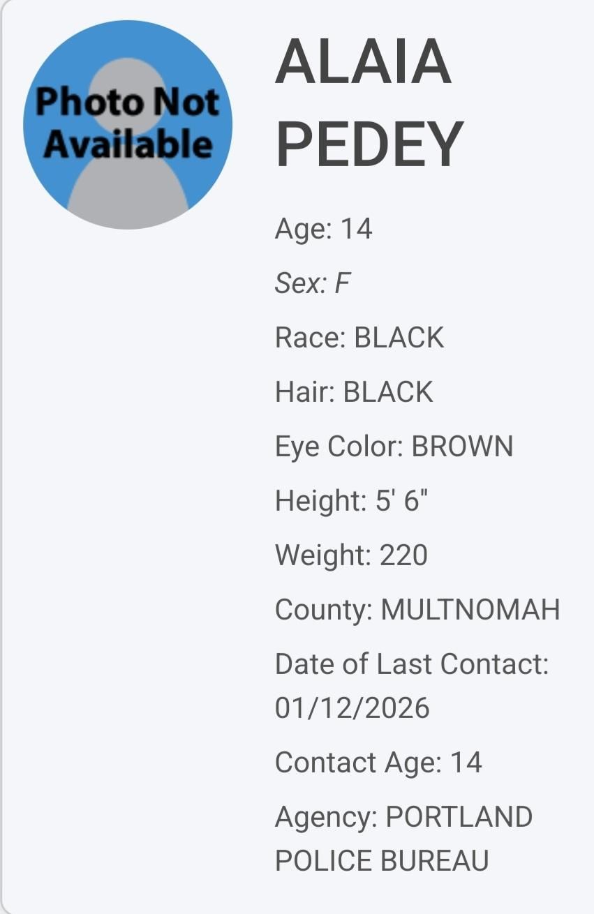 Missing persons report for my niece, a 14 year old black girl, about 5'6" 220 lbs. Last contact date was 1/12/2026