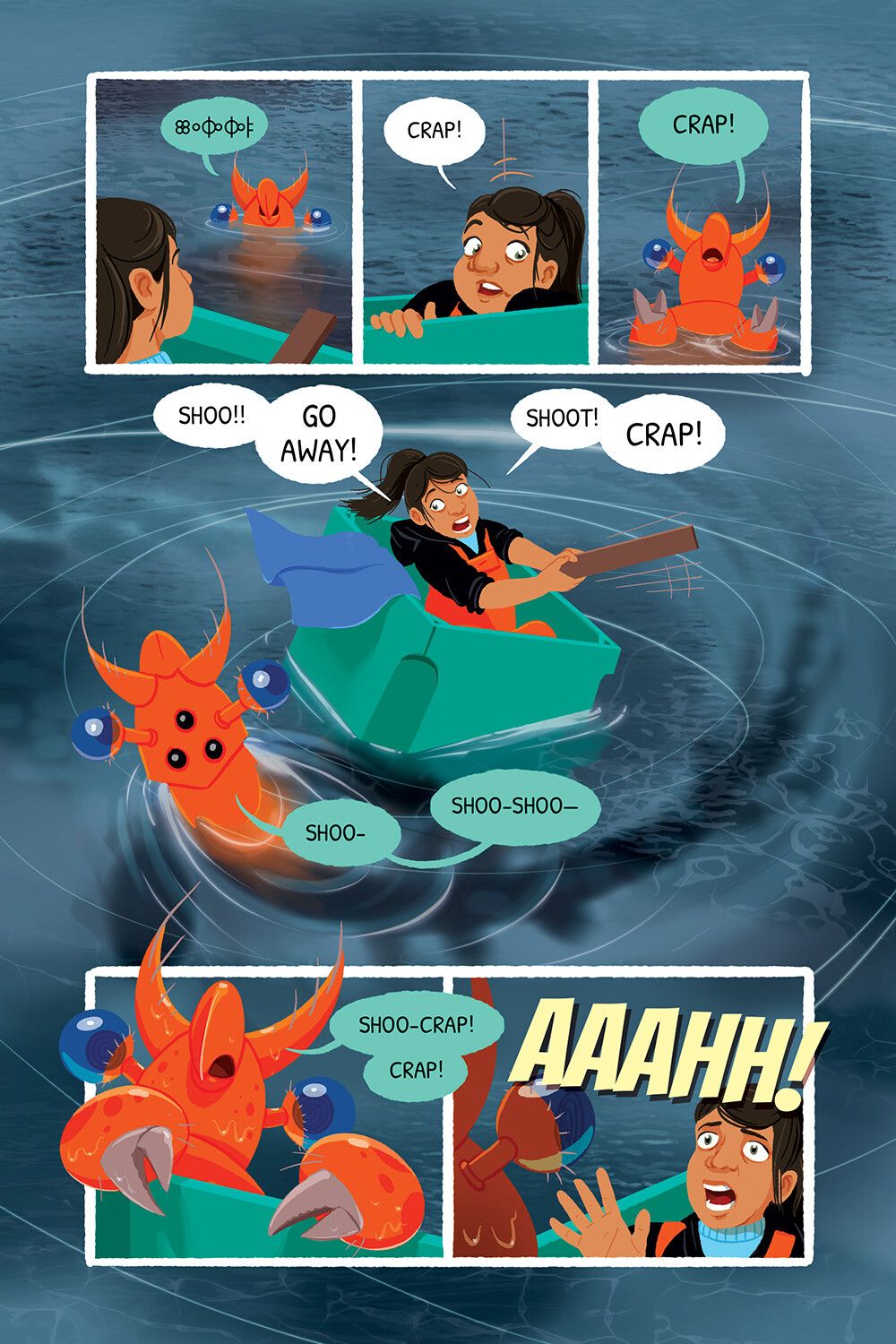 Panel 1: A large orange looking crustacean pops up out of the water speaking an alien language.
Panel 2: Woman ducks down, "Crap!"
Panel 3: Creature mimics her, "Crap!"
Panel 4: The lady swings her board like a club as her small box rocks dangerously, "Shoo! Go away! Shoot! Crap!" The creature parrots her words, "Shoo. Shoo. Shoo."
Panel 5: Creature, "Shoo crap! Crap!"
Panel 6: The woman screams.