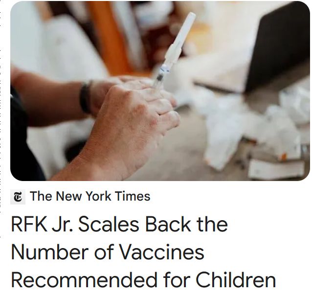 NY Times headline: "RFK Jr. Scales Back the Number of Vaccines Recommended for Children"