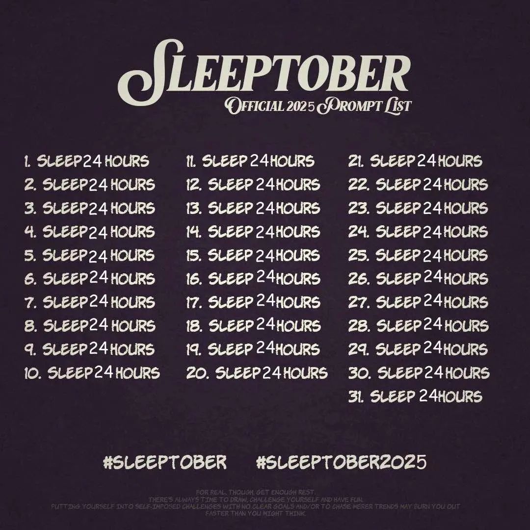 sleeptober official 2025 prompt list: sleep 24 hours (repeated 31 times) 