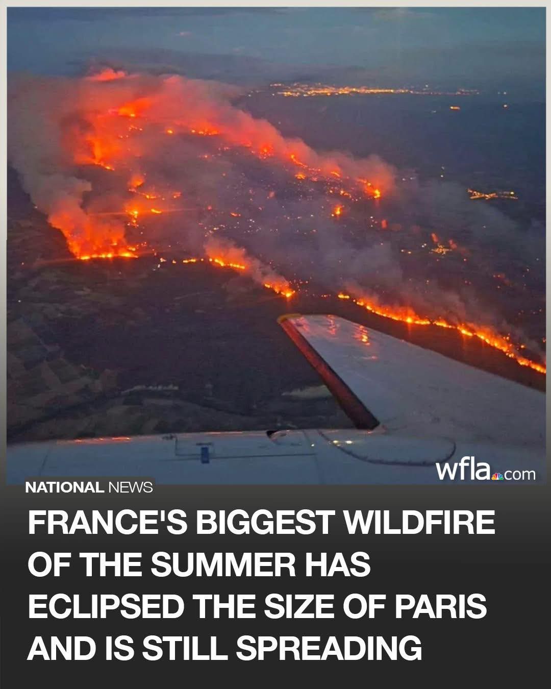 FRANCE'S BIGGEST WILDFIRE OF THE SUMMER HAS ECLIPSED THE SIZE OF PARIS AND IS STILL SPREADING. Photos of the fire.
