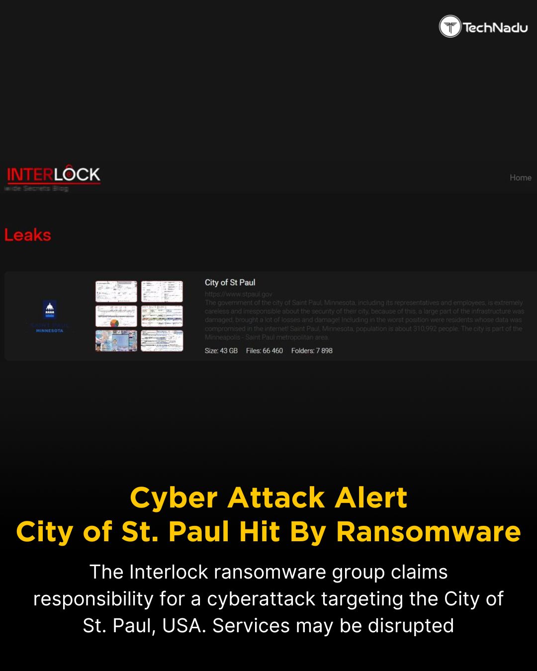 The Interlock ransomware group claims responsibility for a cyberattack targeting the City of St. Paul, USA.


