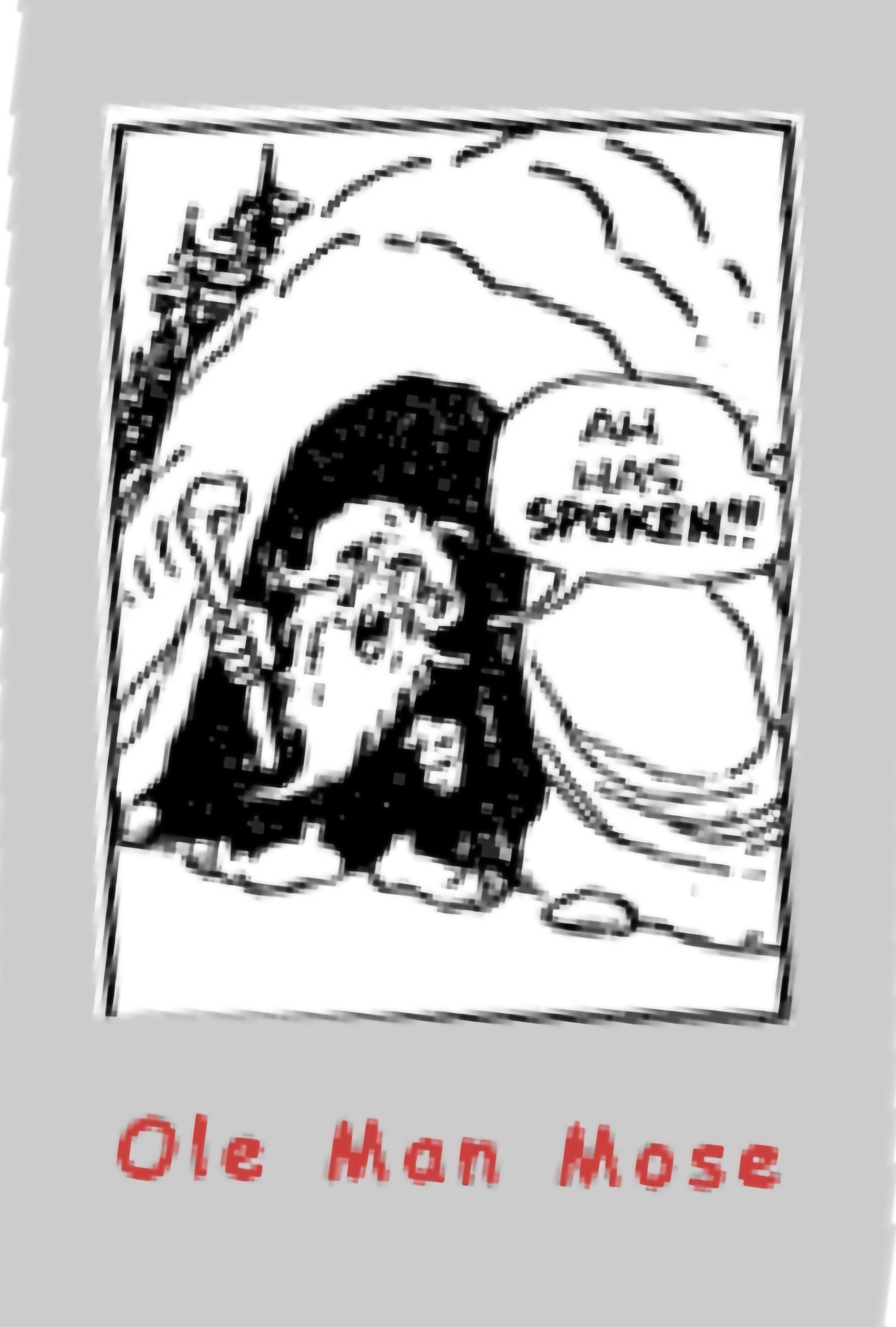 Cartoon of Al Capp character Ole Man Mose, scruffy barefoot snaggletoothed bearded hermit  standing in mouth of his cave, shaking his cane and declaring "Ah has spoken!"