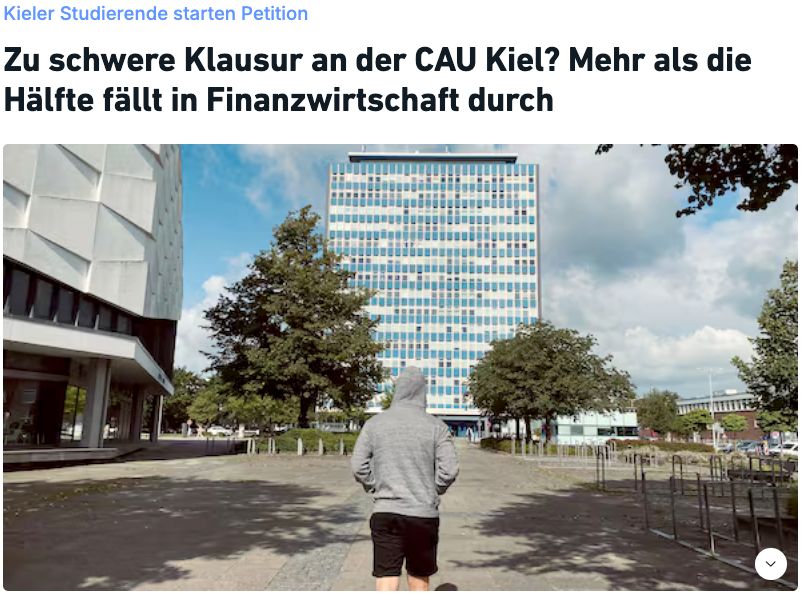 KN-Schlagzeile mit Foto des Uni Hoochhauses:
" Kieler Studierende starten Petition - Zu schwere Klausur an der CAU Kiel? Mehr als die Hälfte fallt in Finanzwirtschaft durch"
