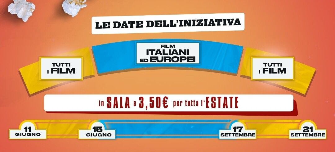 Schema promozione. Dall'11 al 15 giugno e dal 17 al 21 settembre tutti i film, dal 16 giugno al 16 settembre i film italiani ed europei. Tutti a 3,5€ a film!