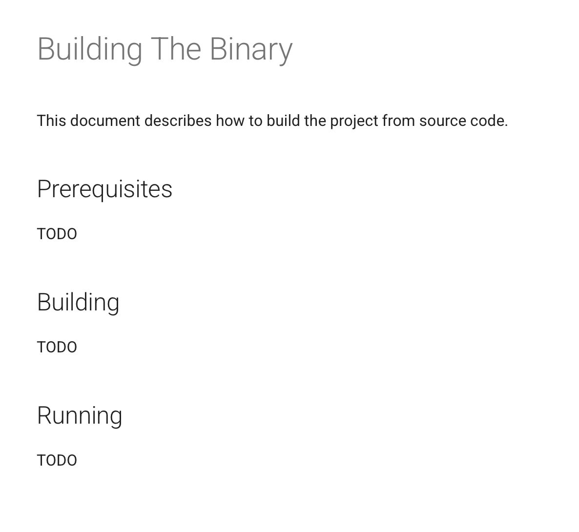 Building The Binary

This document describes how to build the project from source code.
Prerequisites

TODO

Building

TODO

Running

TODO
