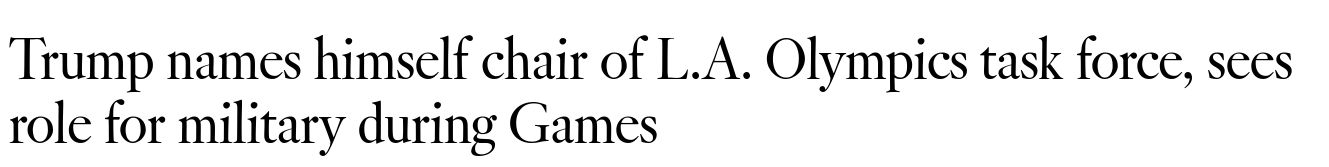Trump names himself chair of L.A. Olympics task force, sees role for military during Games