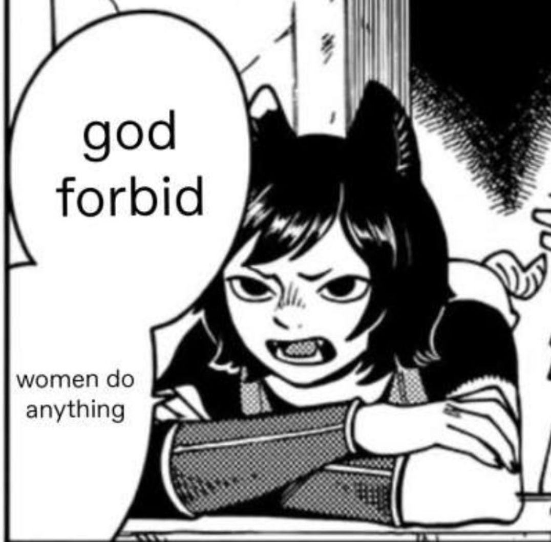 Edit of a manga panel from dungeon meshi, itsuzumi looks pissed off and is crossing her arms, she says "god forbid women do anything"
